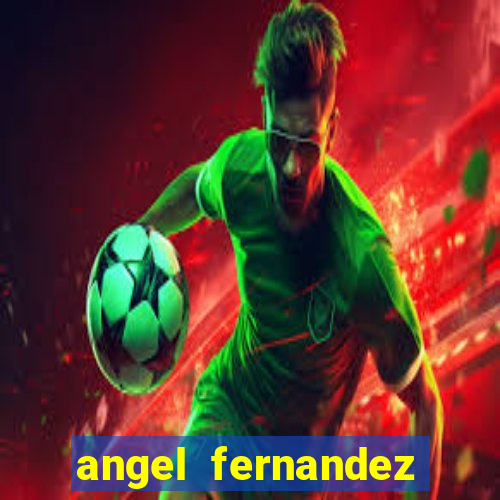 angel fernandez only fans